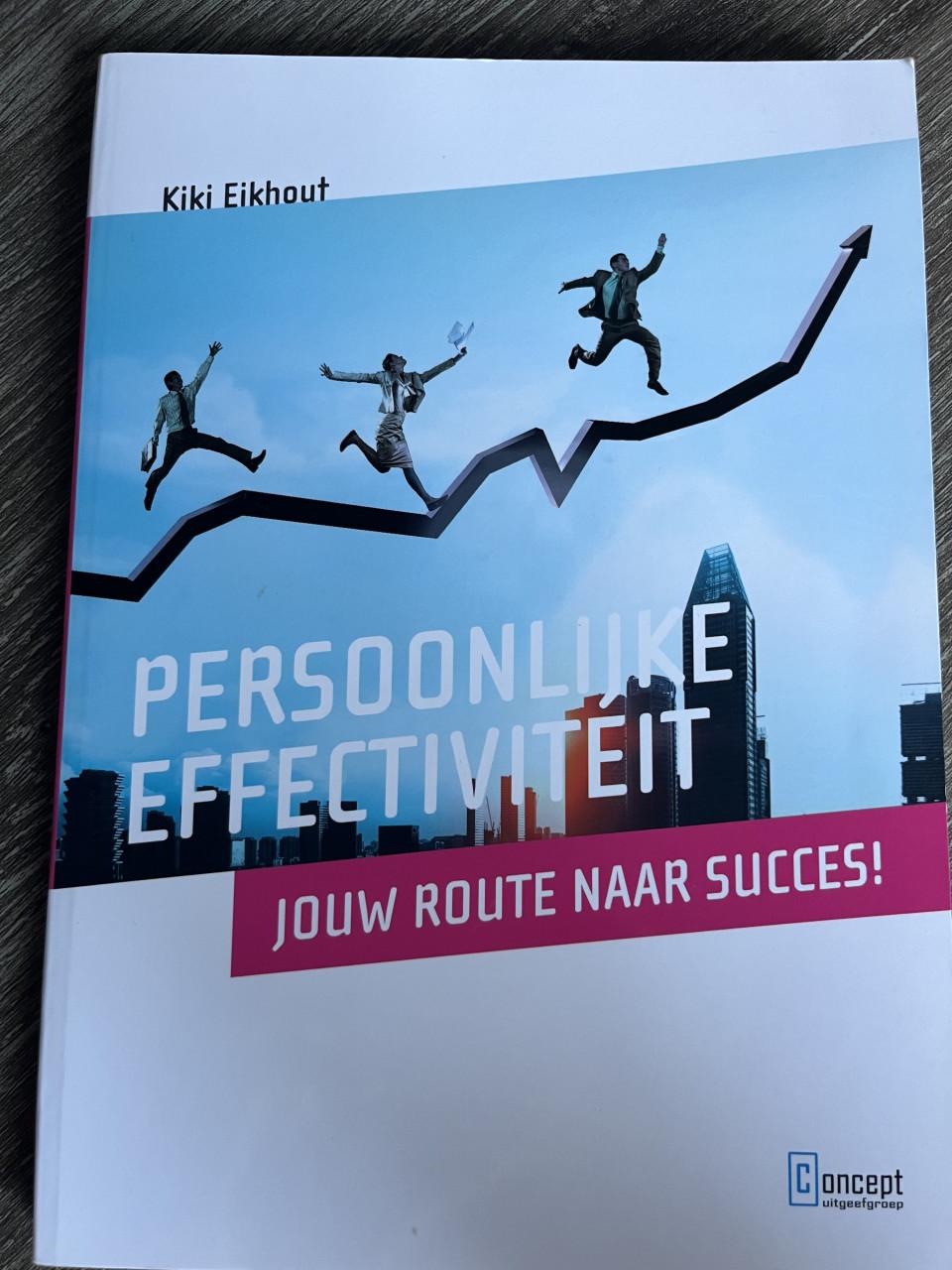 Persoonlijke effectiviteit. Jouw route naar succes!