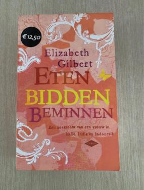 Elizabeth Gilbert: Eten, bidden, beminnen