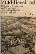 TE KOOP GEVRAAGD: C. Dekker Zuid-Beveland, historische geografie 1971/1982