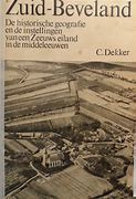 TE KOOP GEVRAAGD: C. Dekker Zuid-Beveland, historische geografie 1971/1982