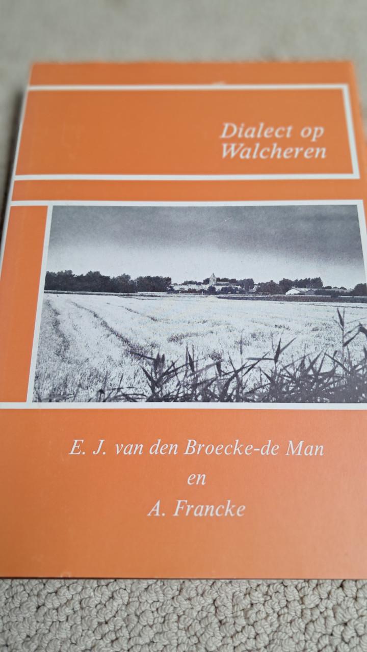 Boeken zeeland Dialect op Walcheren – E. J van den Broecke – de Man en A. F