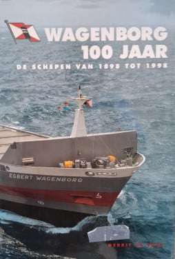 Wagenborg 100 jaar, de schepen van 1898 tot 1998, door Gerrit de Boer