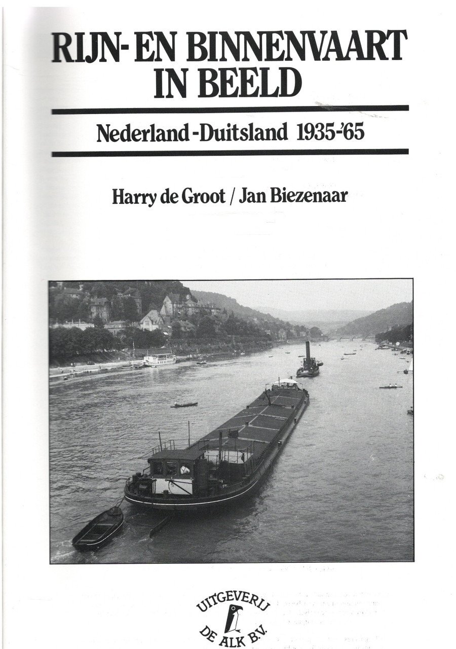 Rijn-en binnenvaart in beeld. Nederland-Duitsland 1935-'65