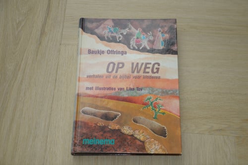Baukje Offringa - Op weg verhalen uit Bijbel voor kinderen