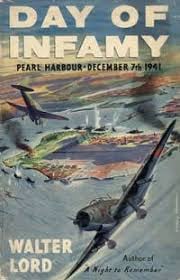 DAY OF INFAMY ; Pearl Harbour 1941 ; Walter Lord
