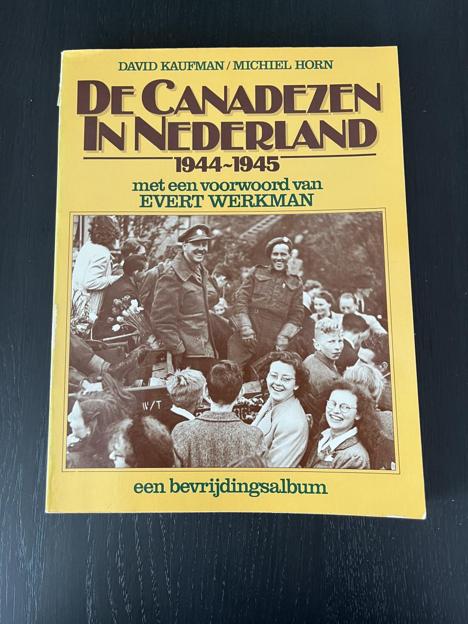 De Canadezen in Nederland 1944-1945 - Bevrijdingsalbum