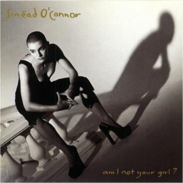 CD Sinead o'Connor Am I not your girl ?
