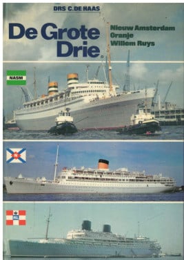 De grote drie. Nieuw Amsterdam; Oranje; Willem Ruys