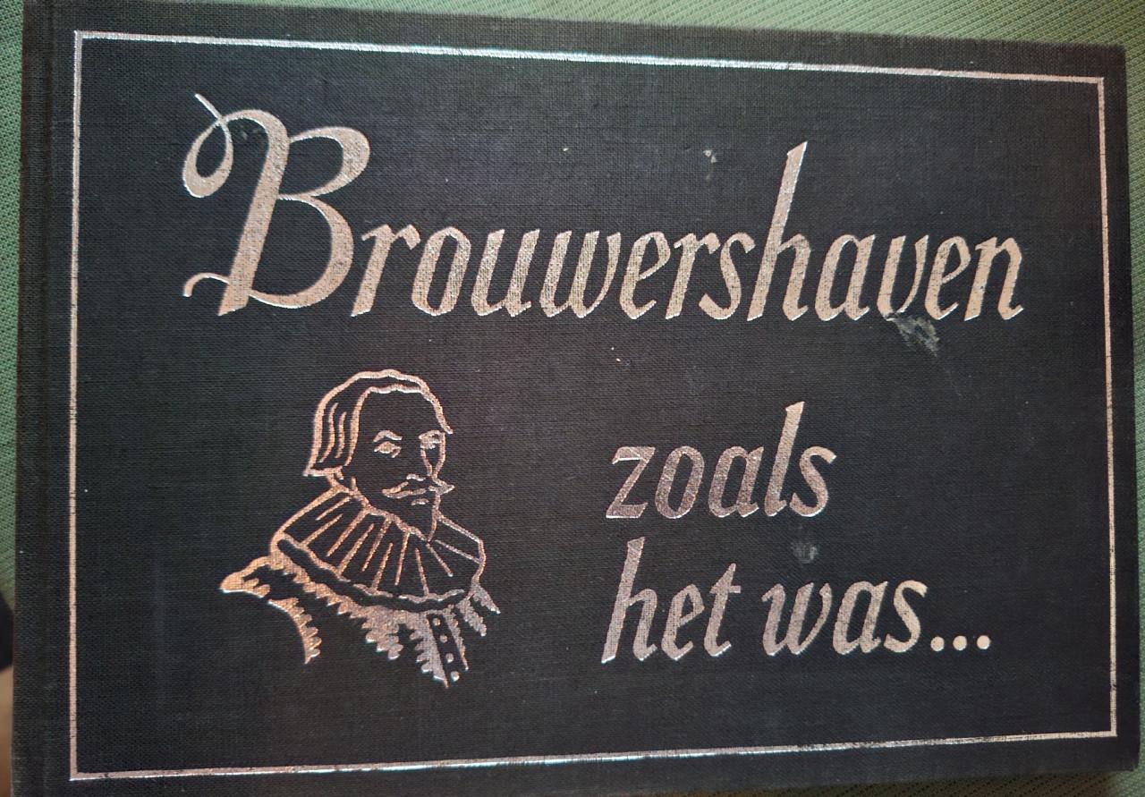 Brouwershaven zoals het was, door M.E. Jansen-Glas en A. Gast