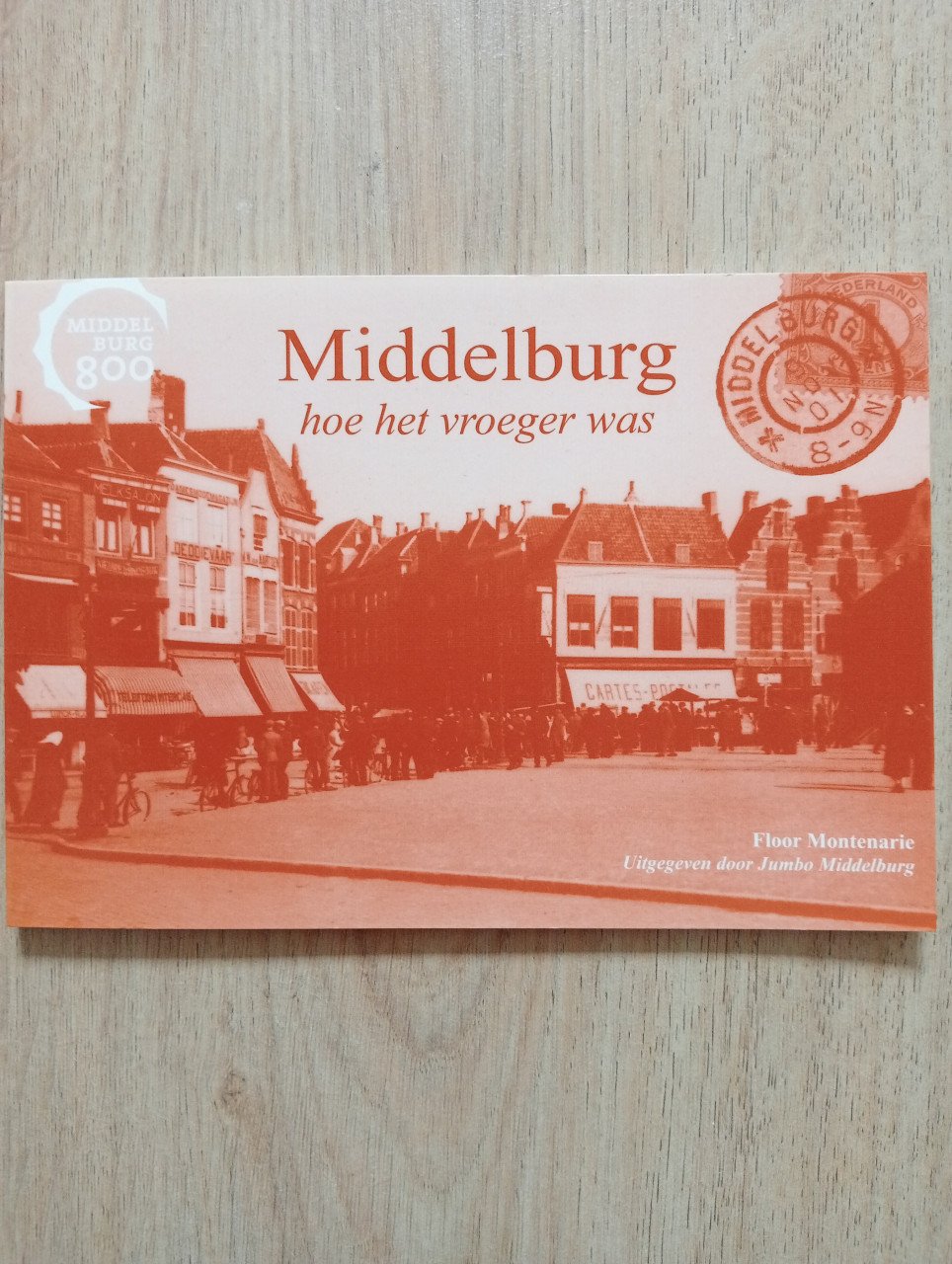 Middelburg hoe het vroeger was