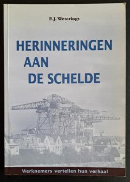 HERINNERINGEN AAN DE SCHELDE - EJ Weterings - 2000