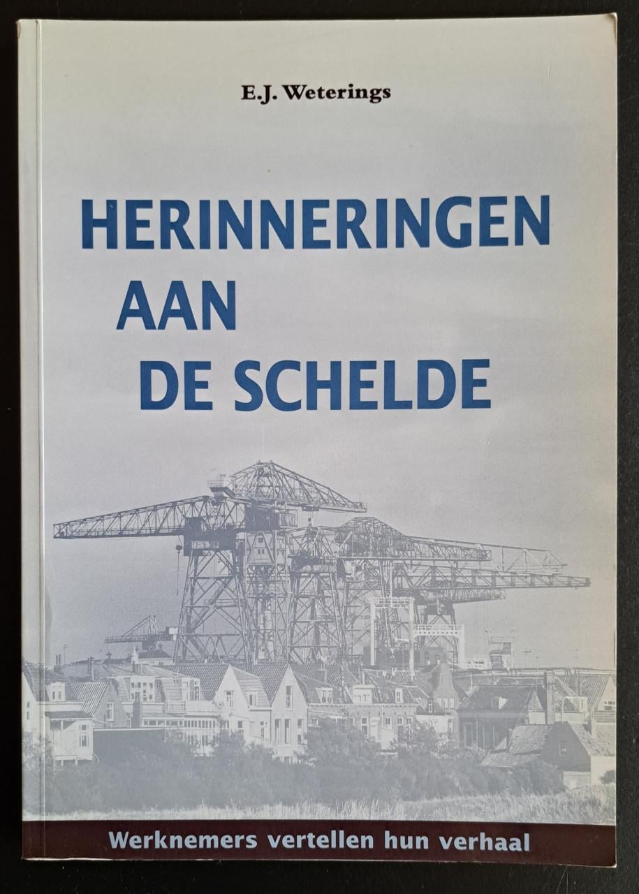 HERINNERINGEN AAN DE SCHELDE - EJ Weterings - 2000