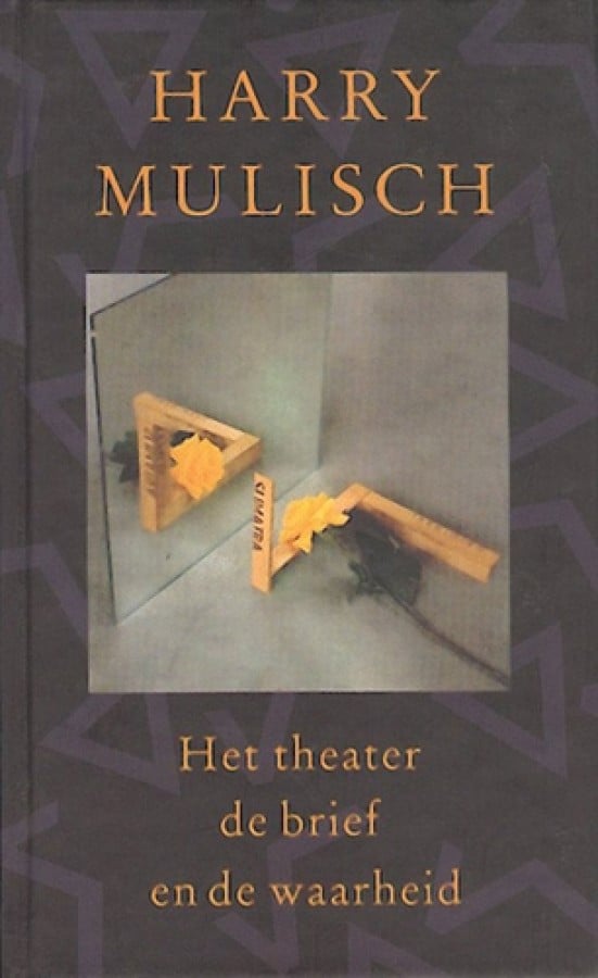 Harry Mulisch - Het theater de brief en de waarheid.